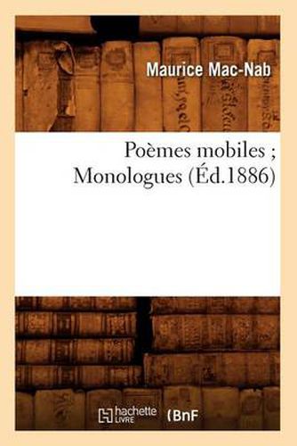 Poemes Mobiles Monologues (Ed.1886)