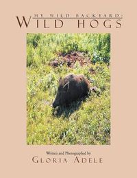 Cover image for My Wild Backyard: Wild Hogs