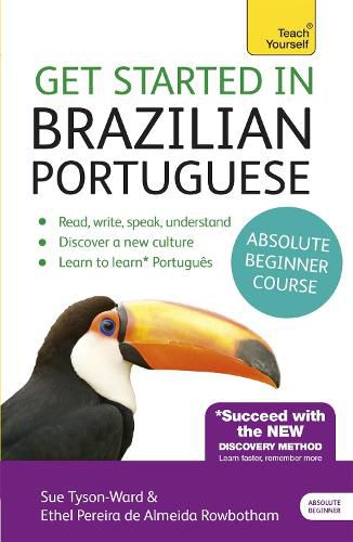Get Started in Brazilian Portuguese  Absolute Beginner Course: (Book and audio support)