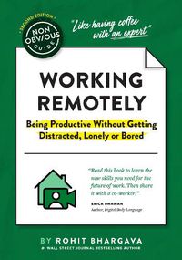 Cover image for The Non-Obvious Guide to Working Remotely (Being Productive Without Getting Distracted, Lonely or Bored)