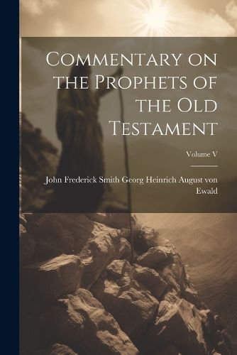 Cover image for Commentary on the Prophets of the Old Testament; Volume V