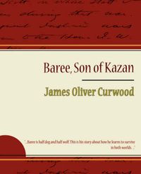 Cover image for Baree, Son of Kazan