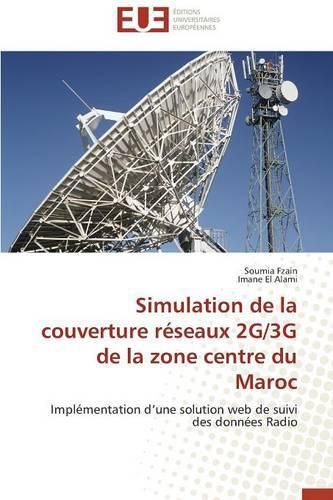 Cover image for Simulation de la Couverture R seaux 2g/3g de la Zone Centre Du Maroc