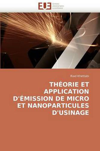 Cover image for Thorie Et Application D'Mission de Micro Et Nanoparticules D'Usinage
