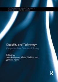 Cover image for Disability and Technology: Key papers from Disability & Society