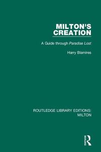 Cover image for Milton's Creation: A Guide through Paradise Lost