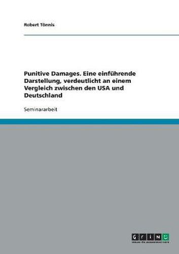 Cover image for Punitive Damages. Eine einfuhrende Darstellung, verdeutlicht an einem Vergleich zwischen den USA und Deutschland