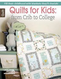 Cover image for Quilts for Kids: From Crib to College