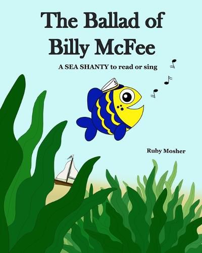 Cover image for The Ballad of Billy McFee: A sea shanty to read or sing.