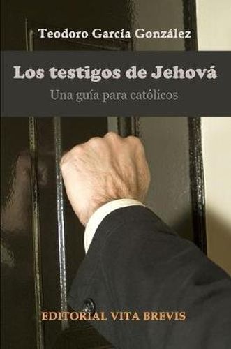 Cover image for Los testigos de jehova. Una guia para catolicos