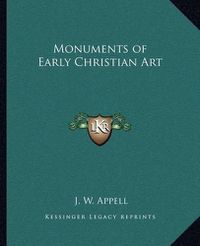 Cover image for Monuments of Early Christian Art