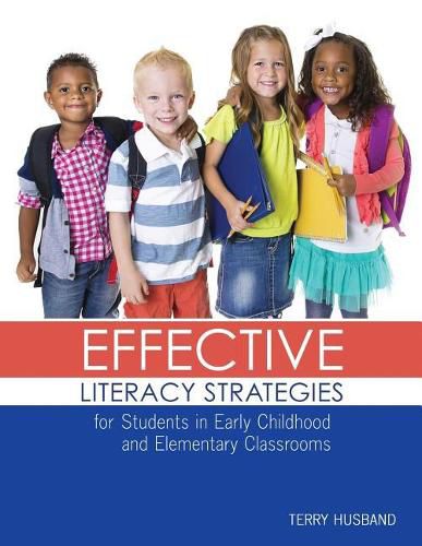 Cover image for Effective Literacy Strategies for Students in Early Childhood and Elementary Classrooms