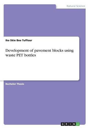 Cover image for Development of pavement blocks using waste PET bottles