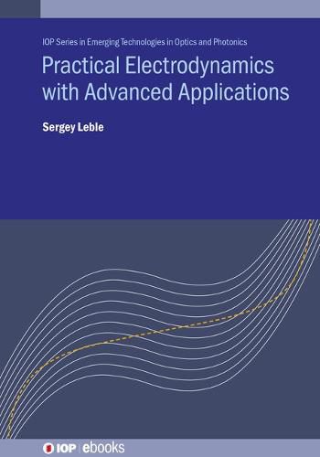 Cover image for Practical Electrodynamics with Advanced Applications