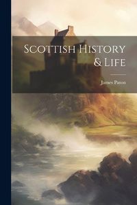 Cover image for Scottish History & Life