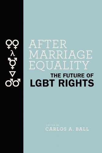 Cover image for After Marriage Equality: The Future of LGBT Rights