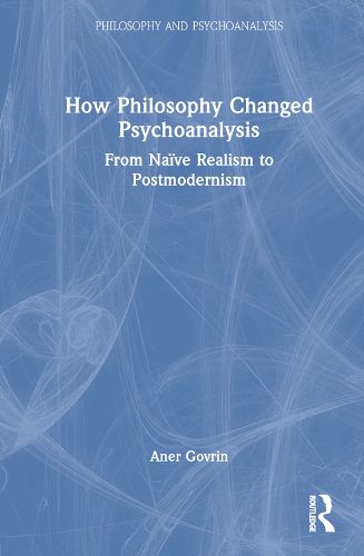 Cover image for How Philosophy Changed Psychoanalysis
