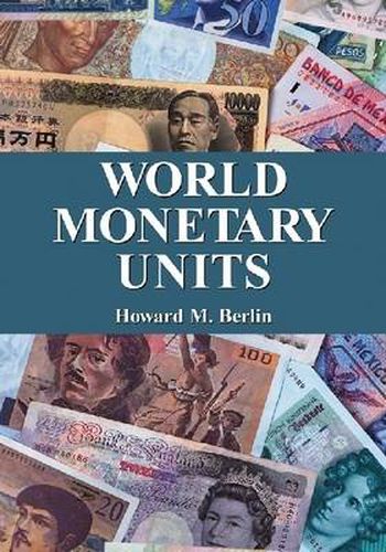 World Monetary Units: An Historical Dictionary, Country by Country