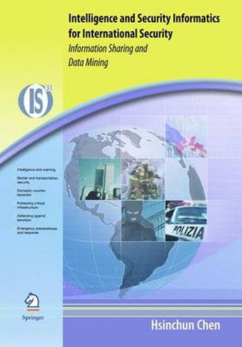 Cover image for Intelligence and Security Informatics for International Security: Information Sharing and Data Mining