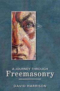 Cover image for A Journey Through Freemasonry