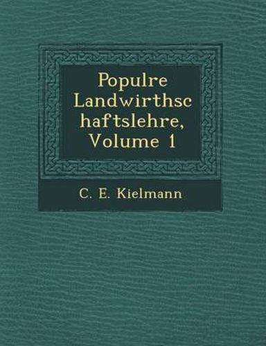 Cover image for Popul Re Landwirthschaftslehre, Volume 1