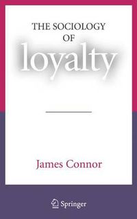 Cover image for The Sociology of Loyalty