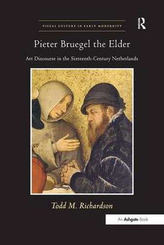 Cover image for Pieter Bruegel the Elder: Art Discourse in the Sixteenth-Century Netherlands