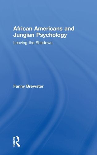 Cover image for African Americans and Jungian Psychology: Leaving the Shadows