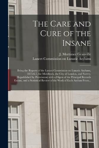 Cover image for The Care and Cure of the Insane [electronic Resource]