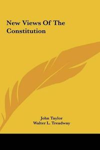 Cover image for New Views of the Constitution