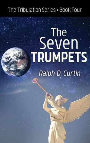 Cover image for The Seven Trumpets: The Tribulation Series Book Four