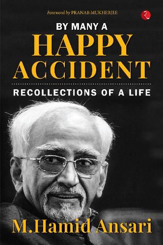 Cover image for BY MANY A HAPPY ACCIDENT: Recollections of a Life