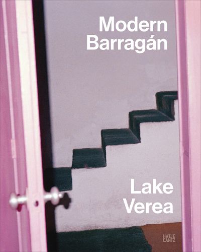 Cover image for Lake Verea: Modern Barragan (Bilingual edition)
