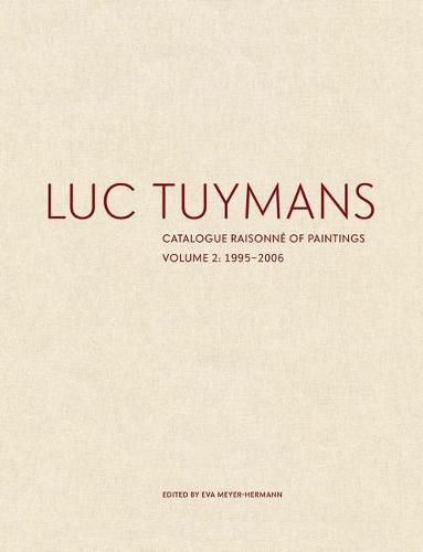 Cover image for Luc Tuymans: Catalogue Raisonne of Paintings - Volume 2