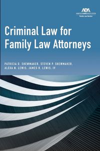 Cover image for Criminal Law for Family Law Attorneys