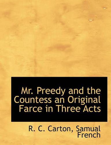 Cover image for Mr. Preedy and the Countess an Original Farce in Three Acts