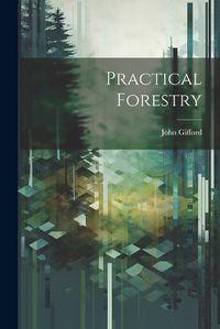 Cover image for Practical Forestry