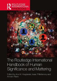 Cover image for The Routledge International Handbook of Human Significance and Mattering