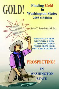 Cover image for Finding Gold in Washington State: 2005-6 Edition