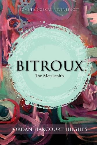 Cover image for Bitroux: Book 1: The Metalsmith 2016 Illustrated Edition