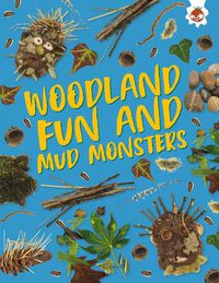 Cover image for Woodland Fun and Mud Monsters