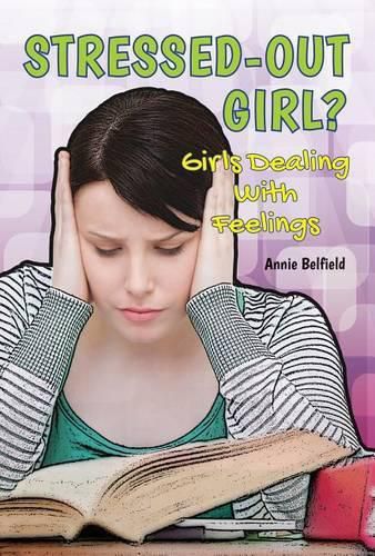 Cover image for Stressed-Out Girl?: Girls Dealing with Feelings