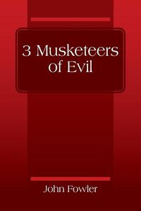 Cover image for 3 Musketeers of Evil