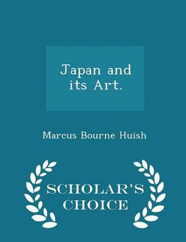 Japan and Its Art. - Scholar's Choice Edition