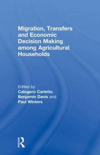 Cover image for Migration, Transfers and Economic Decision Making among Agricultural Households