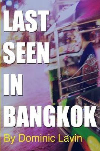 Cover image for Last Seen In Bangkok