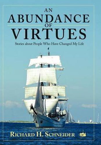 Cover image for An Abundance of Virtues: Stories about People Who Have Changed My Life