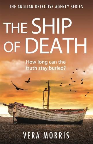 Cover image for The Ship of Death: A gripping and addictive murder mystery perfect for crime fiction fans (The Anglian Detective Agency Series, Book 4)