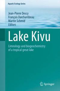 Cover image for Lake Kivu: Limnology and biogeochemistry of a tropical great lake