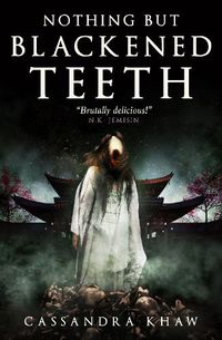 Cover image for Nothing But Blackened Teeth